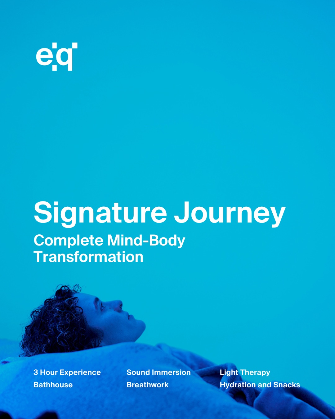 Signature Journey. A complete mind-body transformation across three hours: sound immersion, light therapy, Bathhouse, breathwork, hydration and snacks.